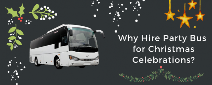 Why Hire Party Bus for Christmas Celebrations